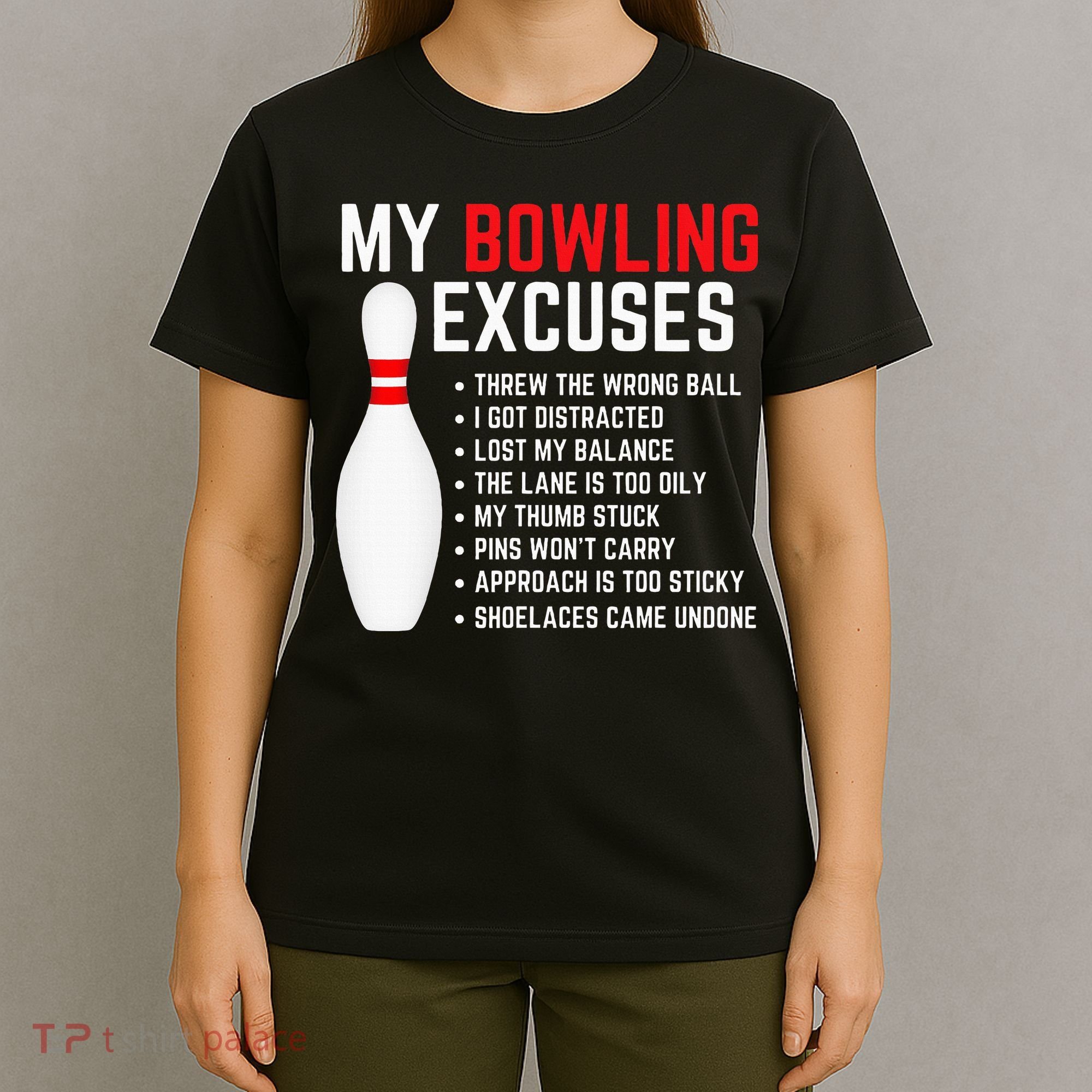 My Bowling Excuses Bowler Funny Bowling T-Shirt