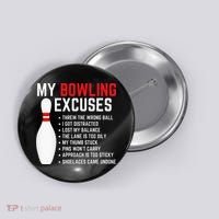 My Bowling Excuses Bowler Funny Bowling Button thumb 0