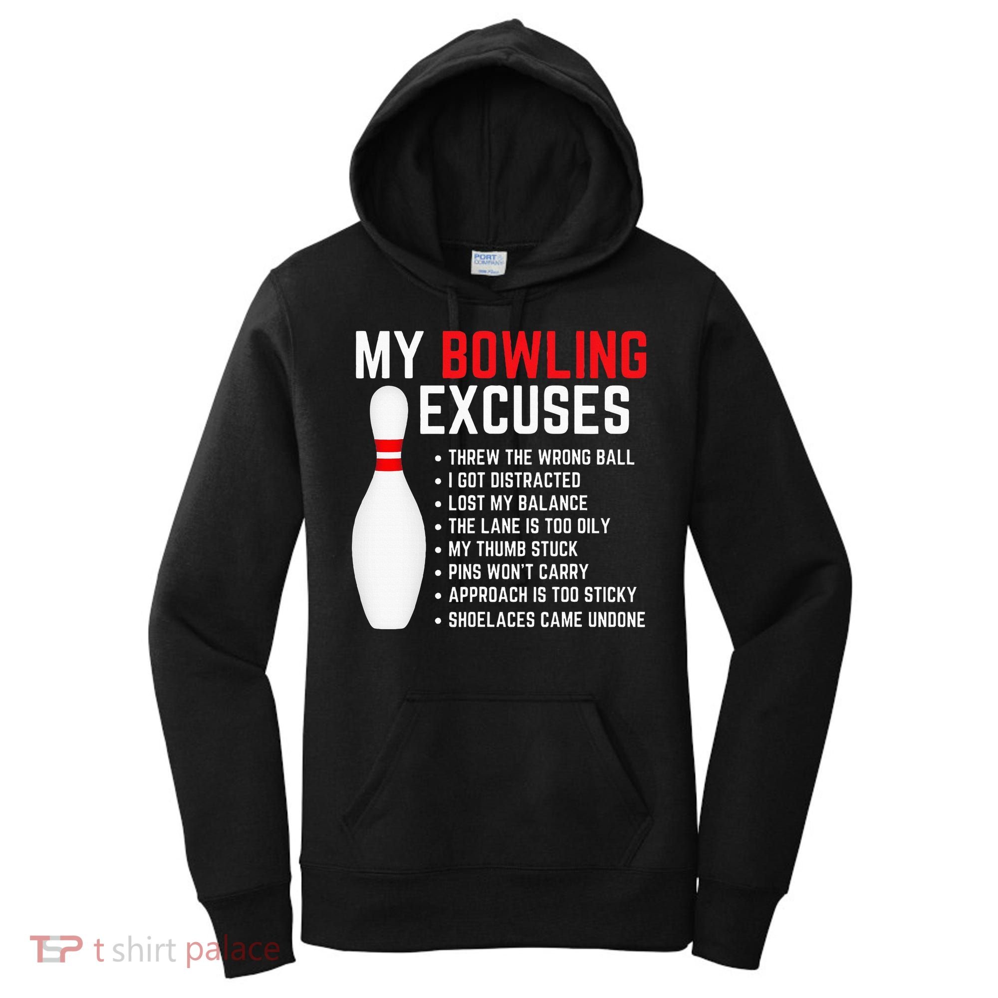 My Bowling Excuses Bowler Funny Bowling Women's Hoodie