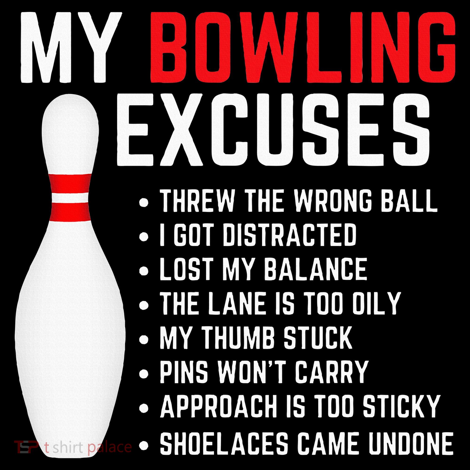 My Bowling Excuses Bowler Funny Bowling Mousepad