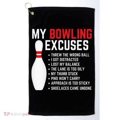 My Bowling Excuses Bowler Funny Bowling Golf Towel
