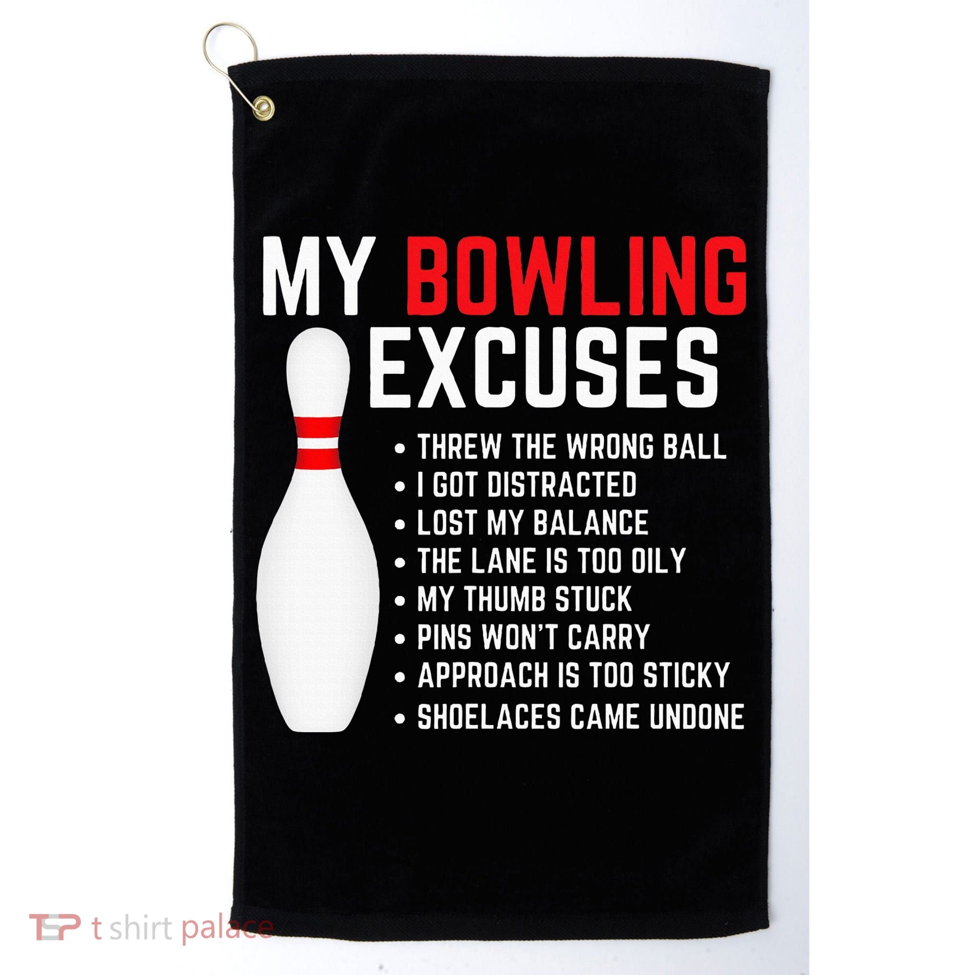 My Bowling Excuses Bowler Funny Bowling Golf Towel