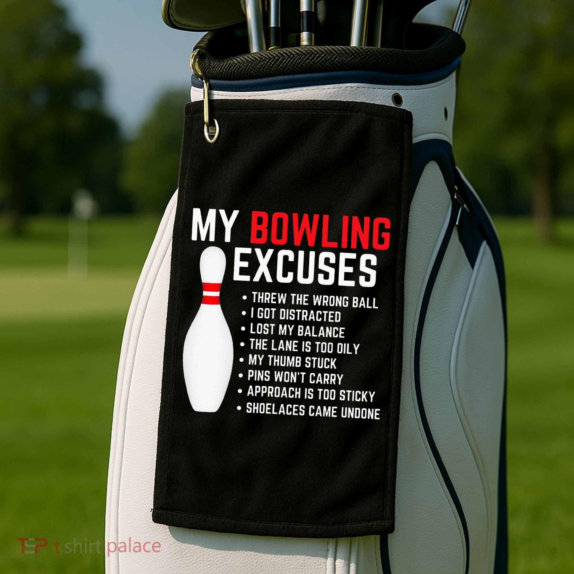 My Bowling Excuses Bowler Funny Bowling Golf Towel