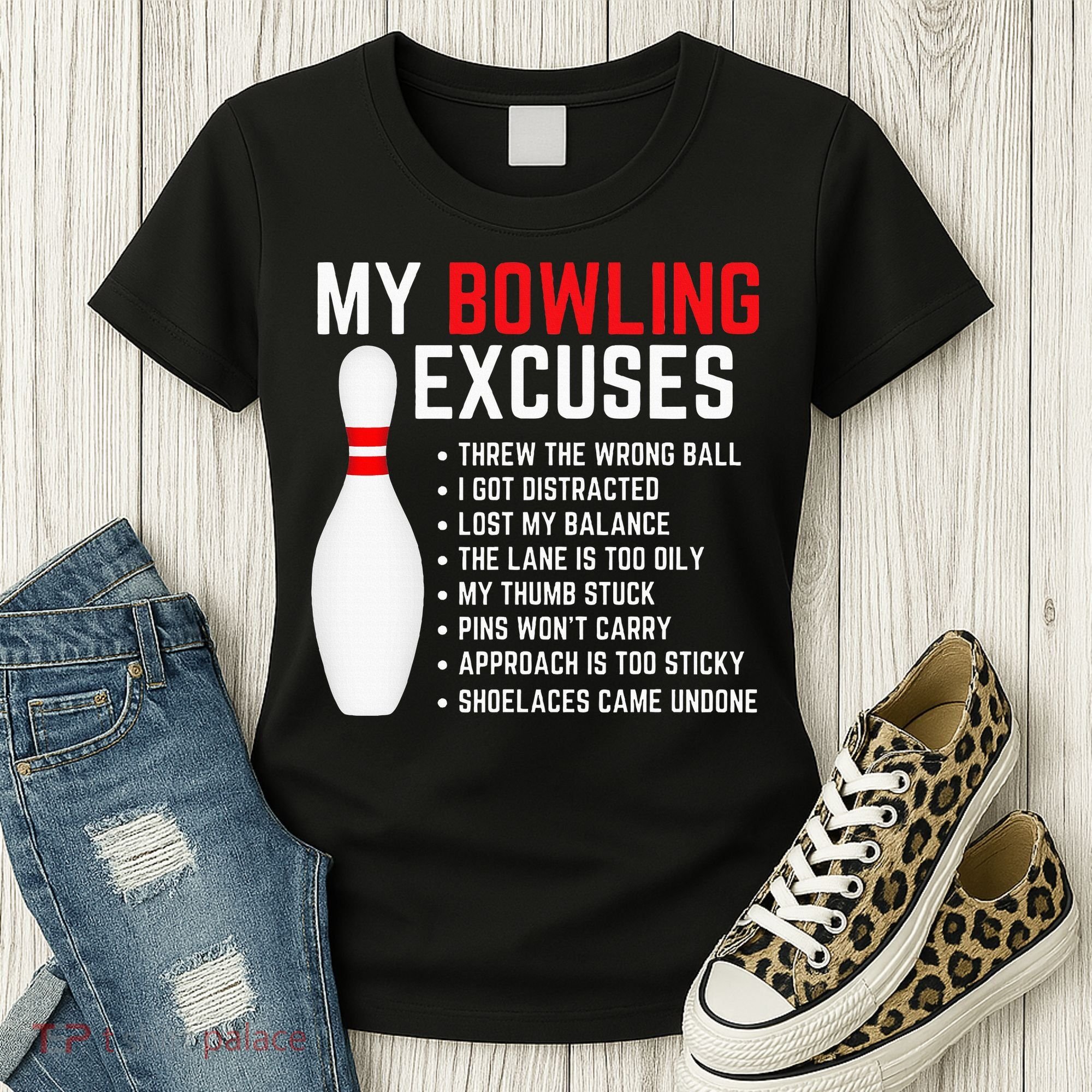 My Bowling Excuses Bowler Funny Bowling Women's T-Shirt