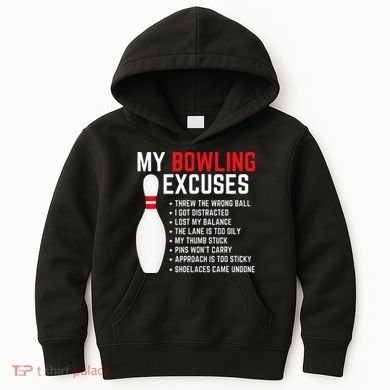 My Bowling Excuses Bowler Funny Bowling Kids Hoodie