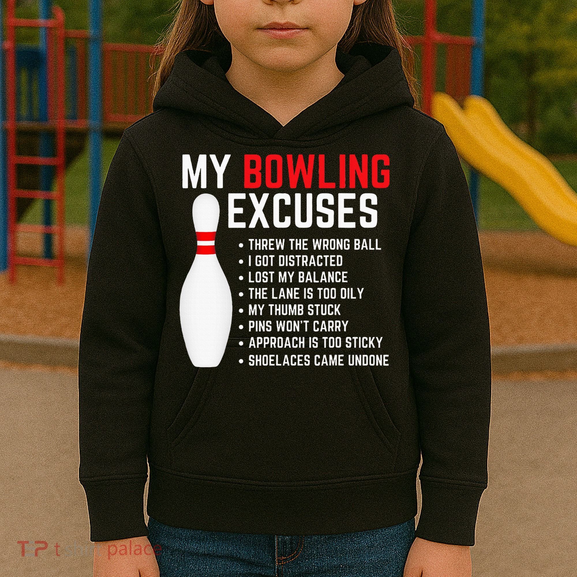 My Bowling Excuses Bowler Funny Bowling Kids Hoodie