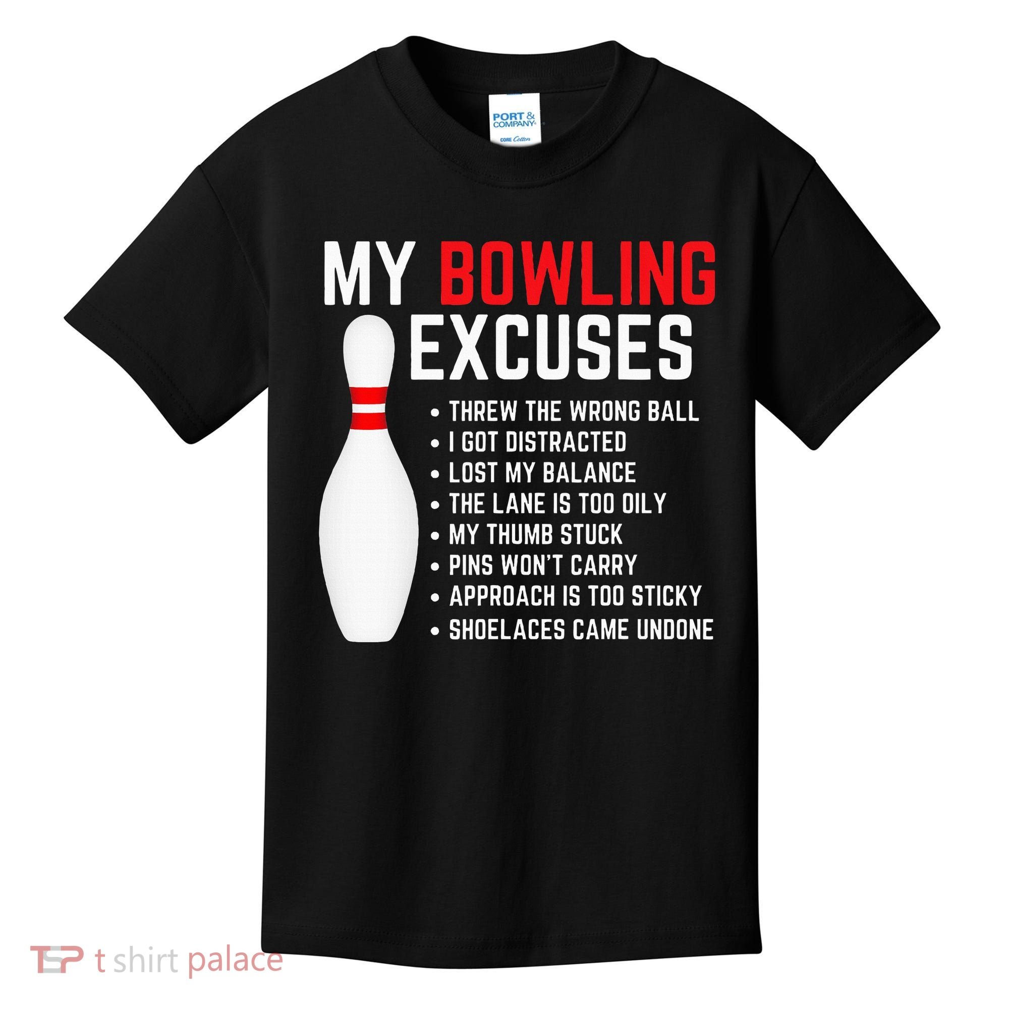 My Bowling Excuses Bowler Funny Bowling Kids T-Shirt