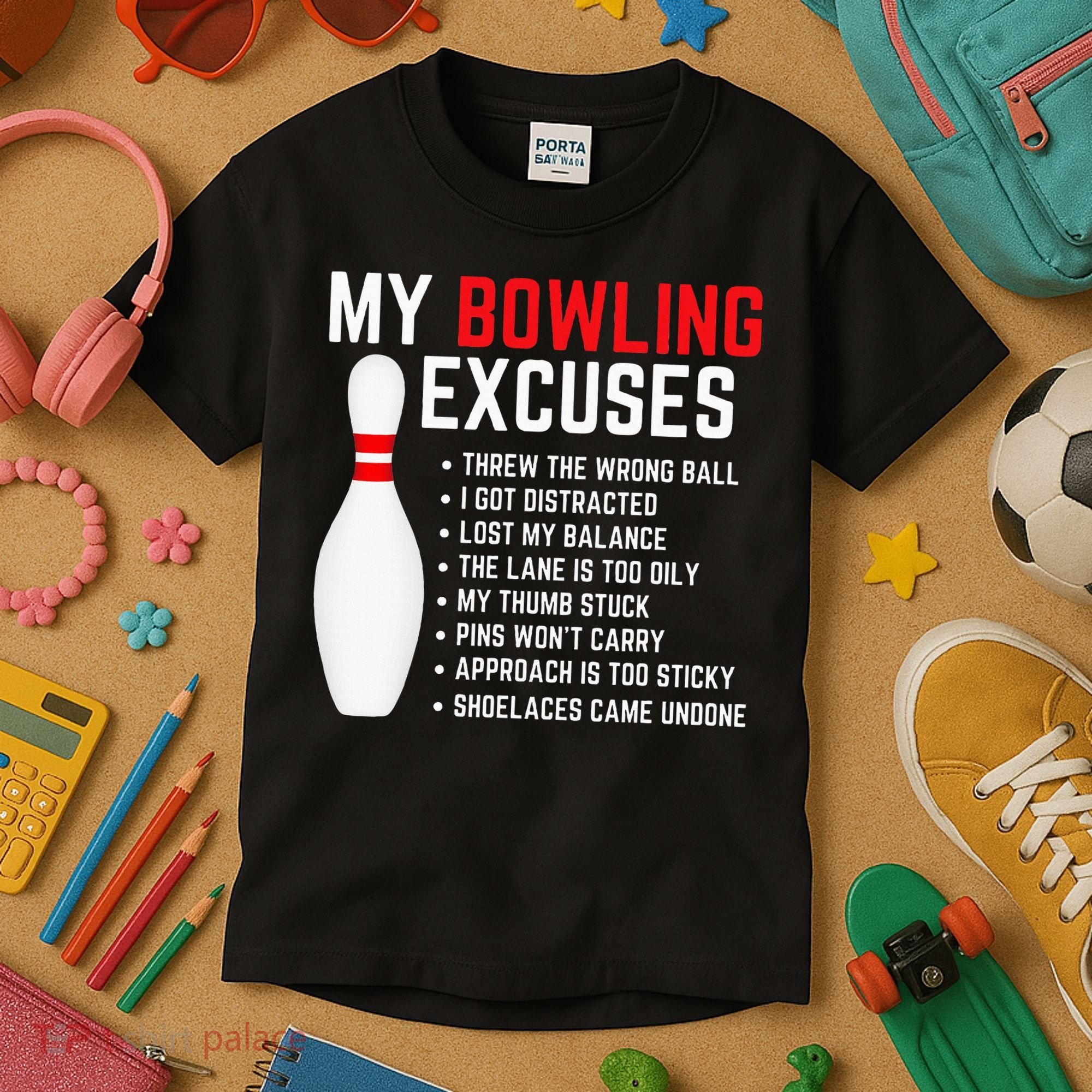 My Bowling Excuses Bowler Funny Bowling Kids T-Shirt