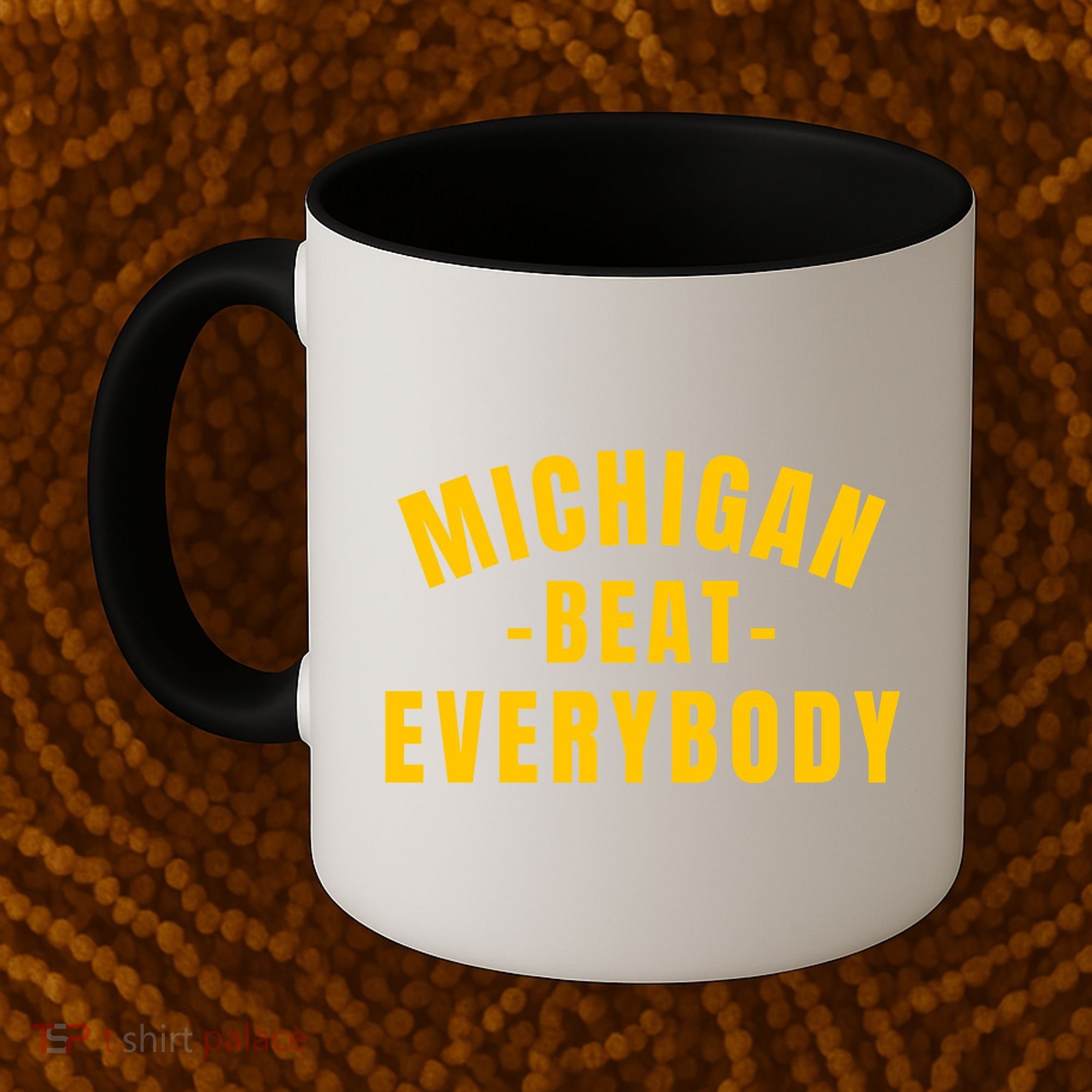 Michigan Beat Everybody Funny Coffee Mug