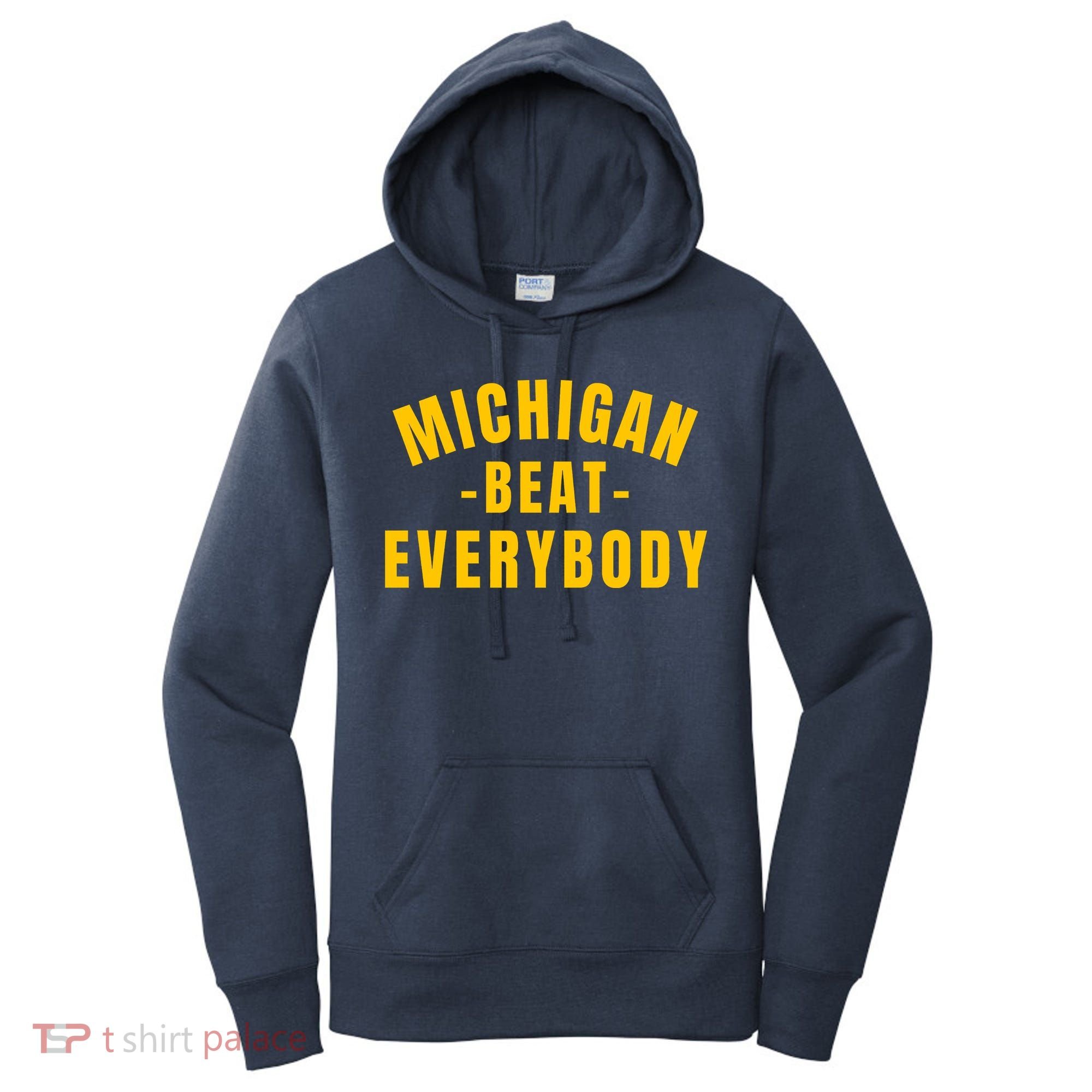 Michigan Beat Everybody Funny Women's Hoodie