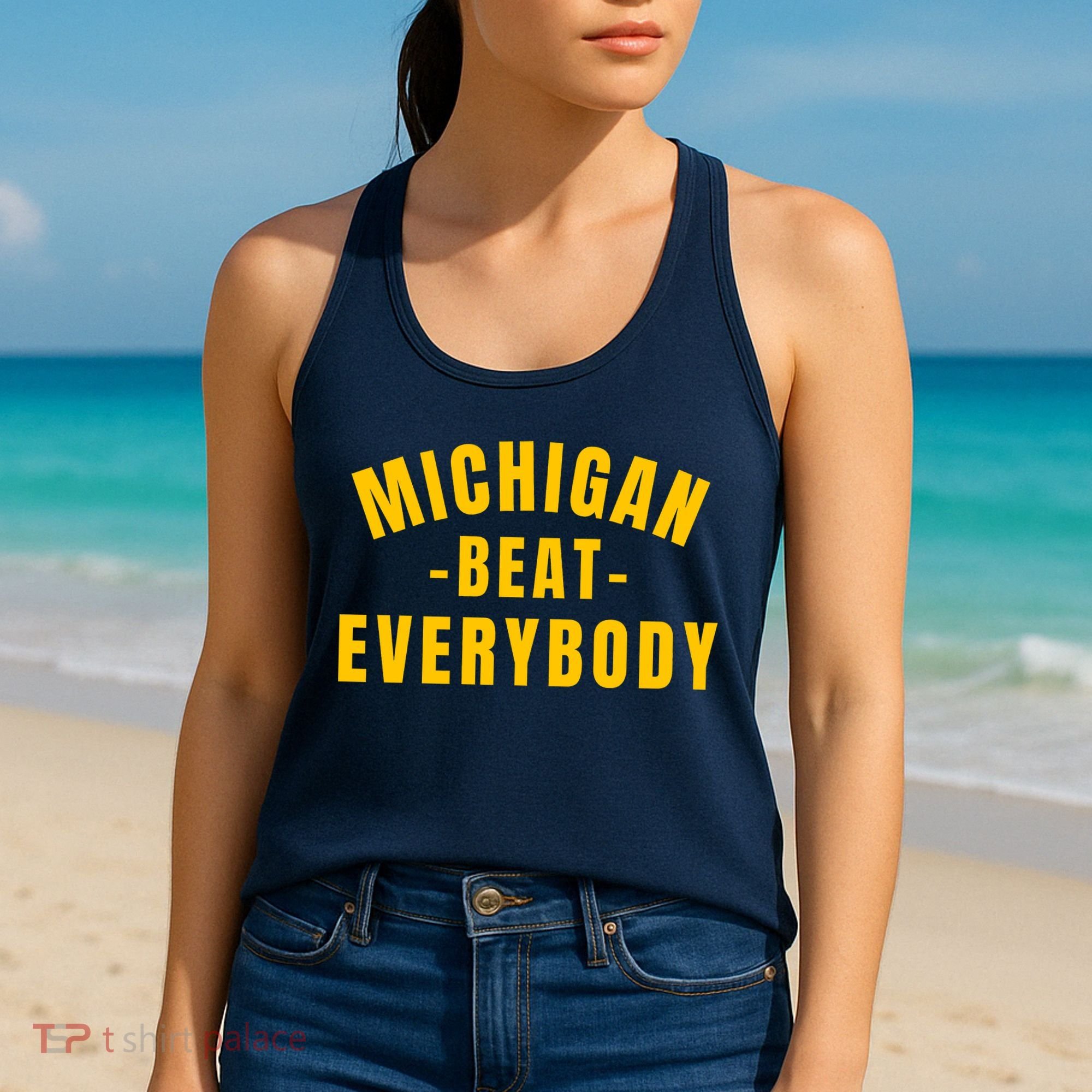 Michigan Beat Everybody Funny Women's Tank Top