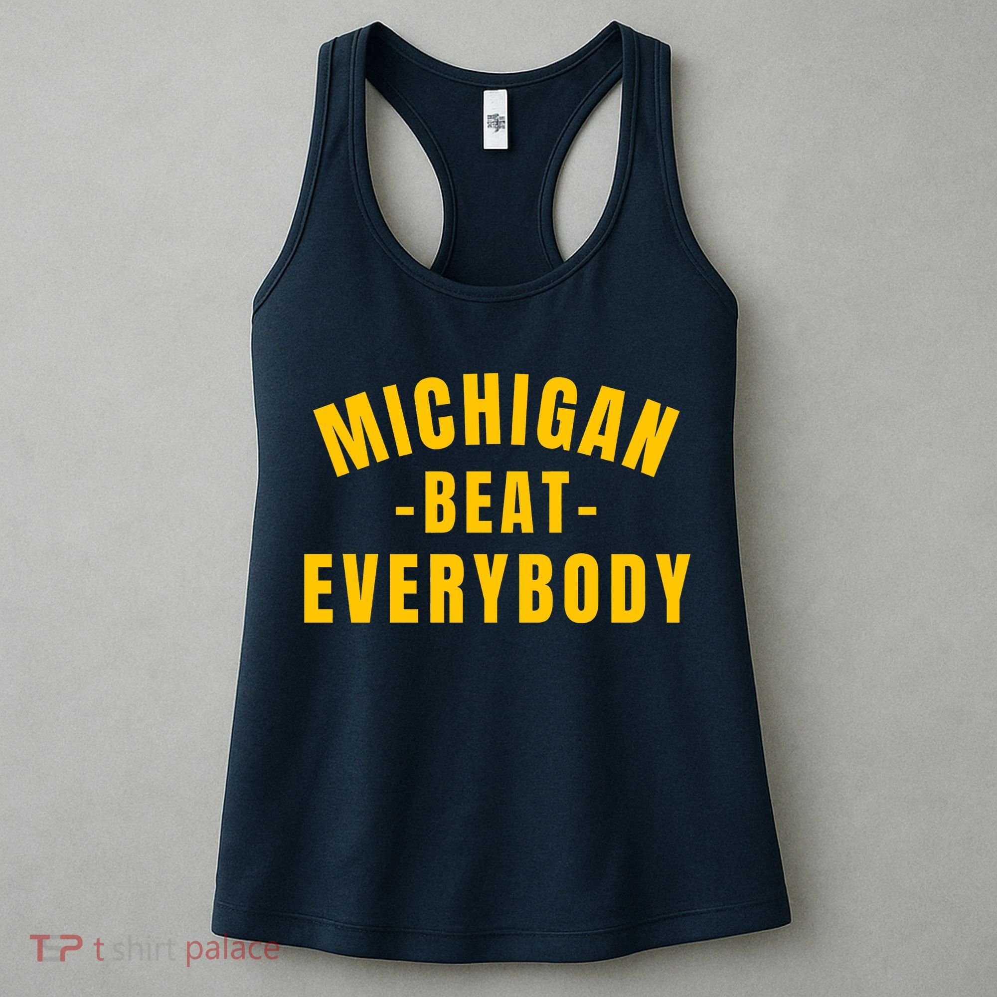 Michigan Beat Everybody Funny Women's Tank Top
