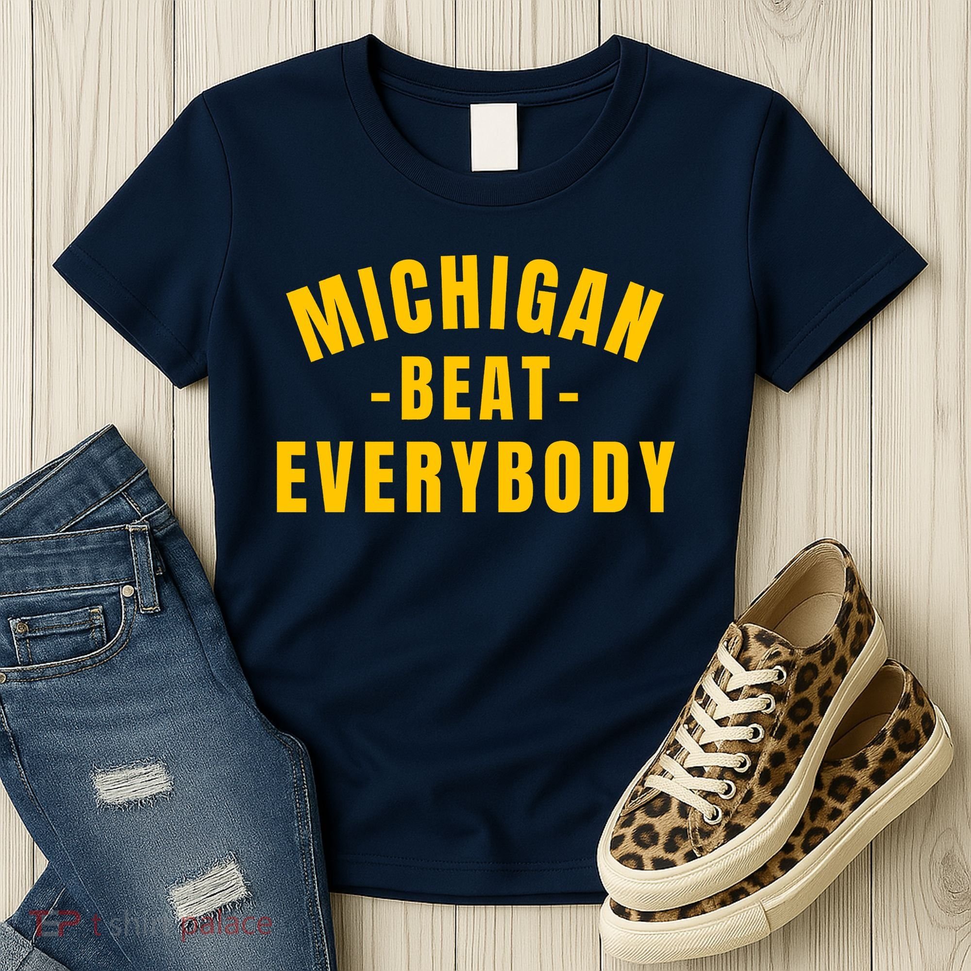 Michigan Beat Everybody Funny Women's T-Shirt