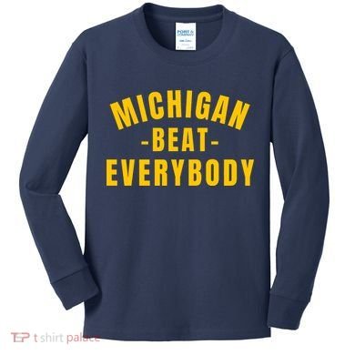 Michigan Beat Everybody Funny Kids Long Sleeve Shirt