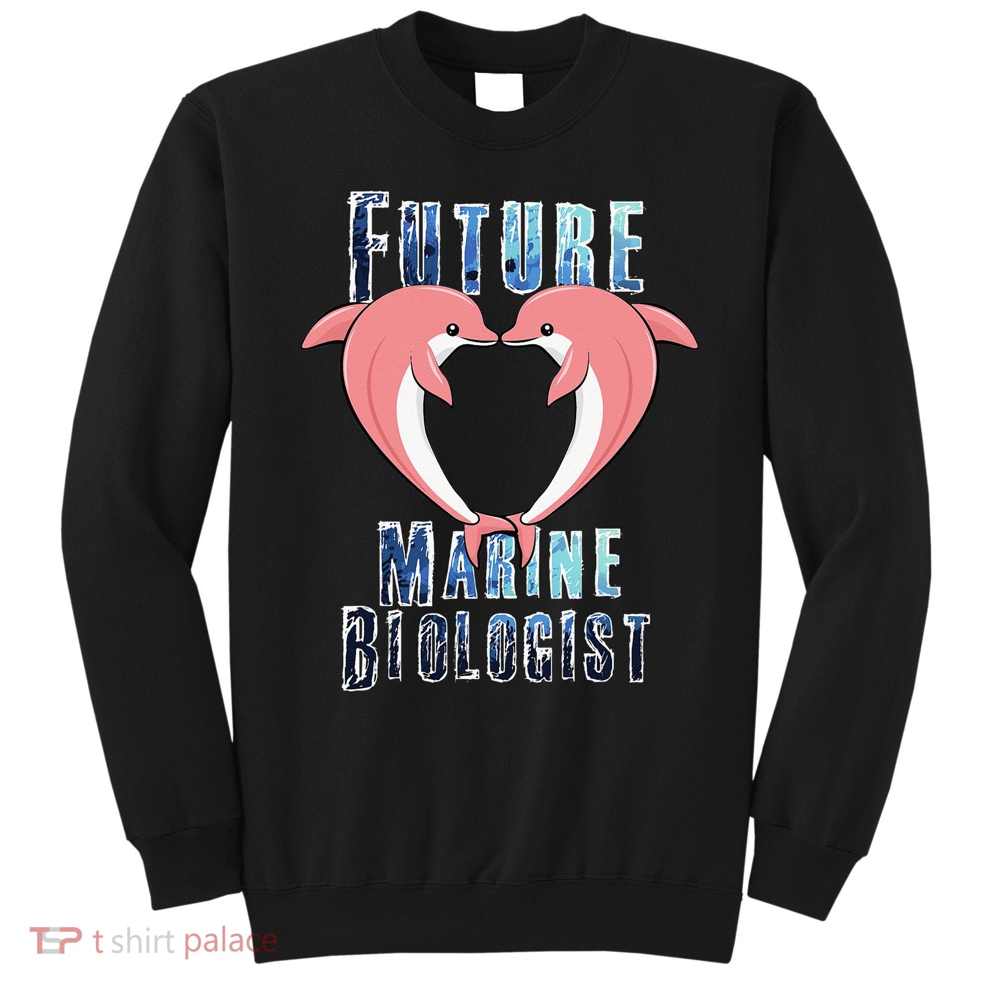 Marine Biology Future Biologist Science Dolphin Heart Sweatshirt