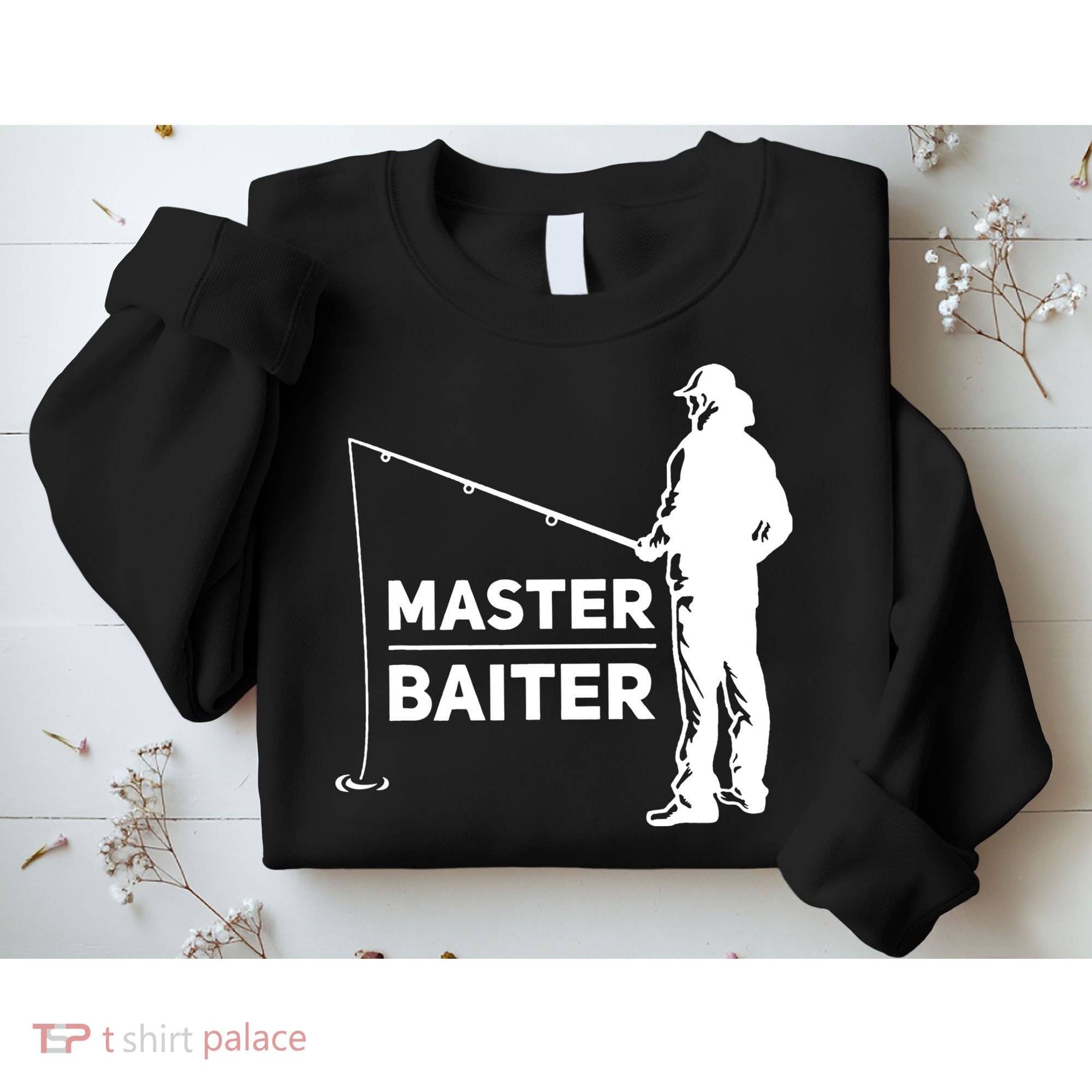 Master Baiter for Fisherman or Fishing Lover Sweatshirt