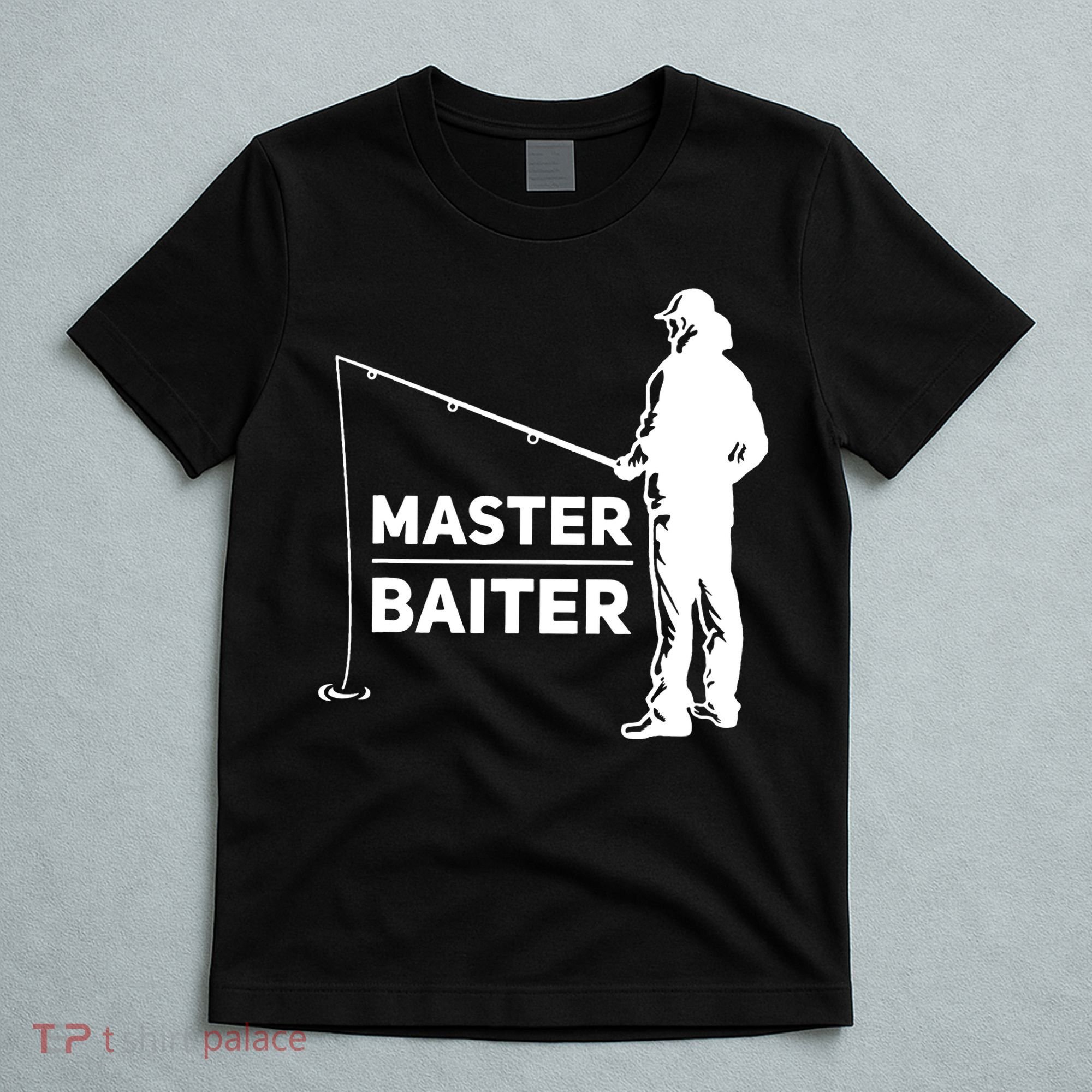 Master Baiter for Fisherman or Fishing Lover T-Shirt