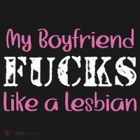 My Boyfriend Fucks Like A Lesbian Hoodie thumb 2