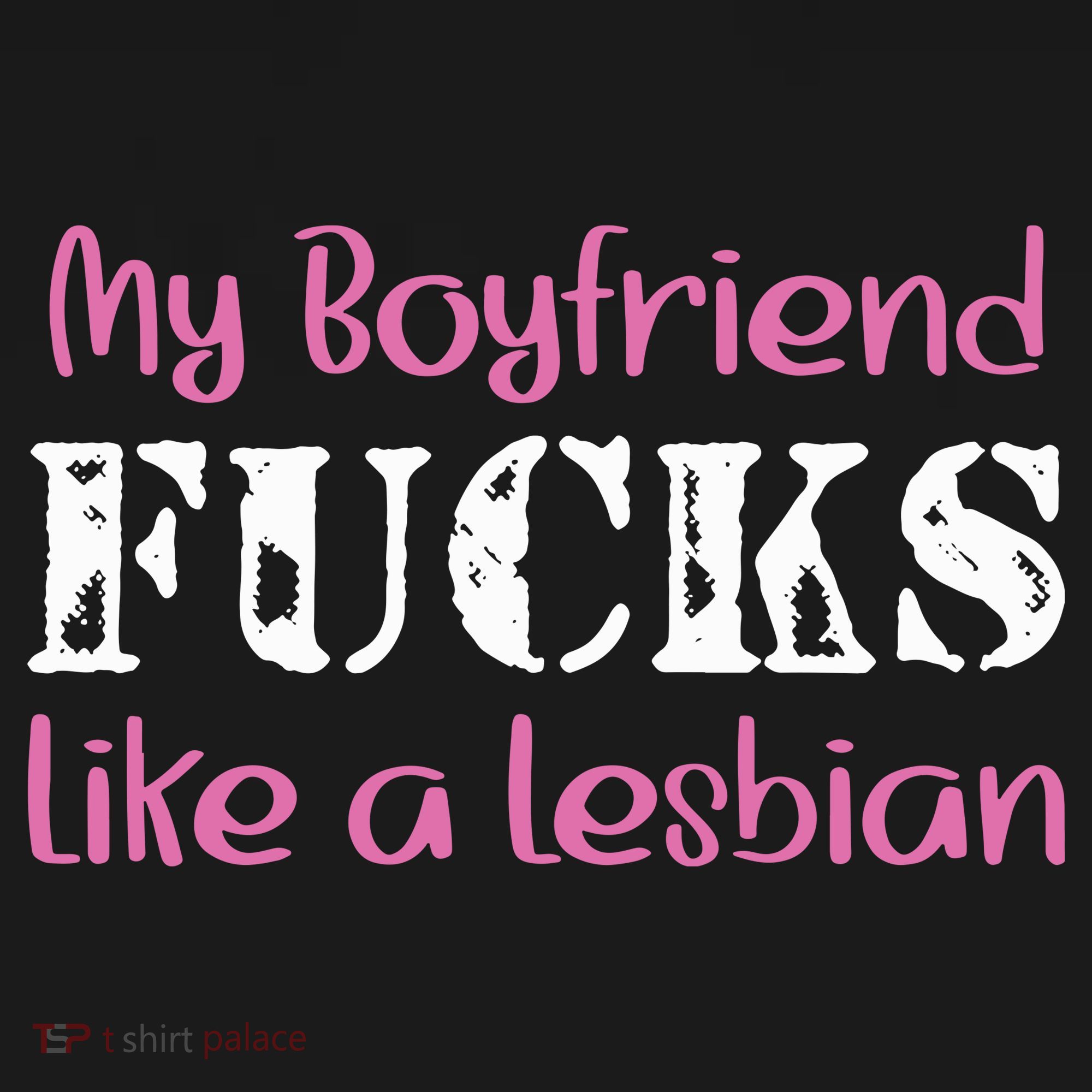My Boyfriend Fucks Like A Lesbian Women's Hoodie