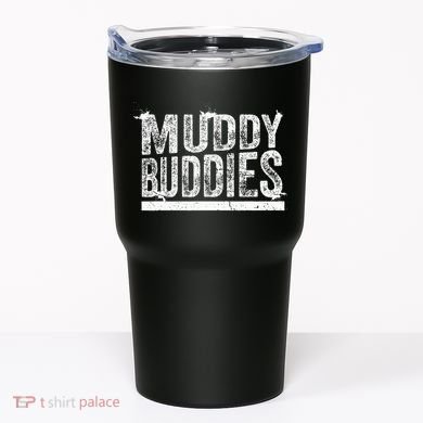 Muddy Buddies Funny Mud Runner Mudder Mud Team Tumbler
