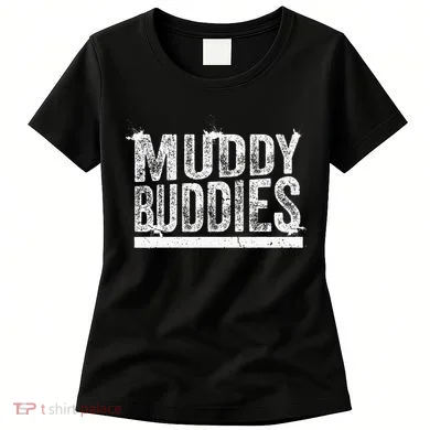 Muddy Buddies Funny Mud Runner Mudder Mud Team Women's T-Shirt