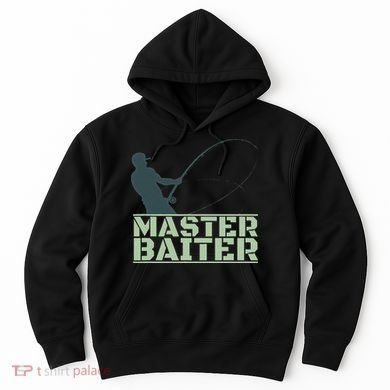 Master Baiter For Fishing Funny Hoodie