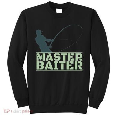 Master Baiter For Fishing Funny Sweatshirt