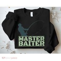 Master Baiter For Fishing Funny Sweatshirt thumb 2