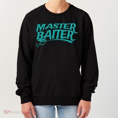 Master Baiter Fishing For Funny Women's Sweatshirt