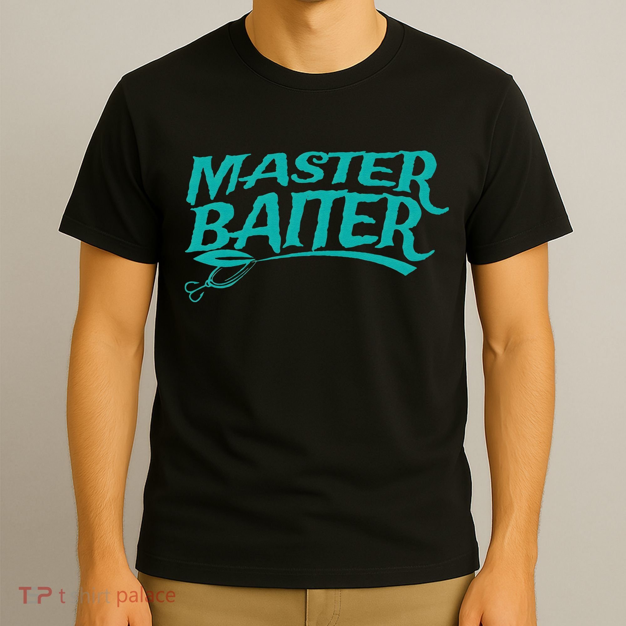Master Baiter Fishing For Funny T-Shirt