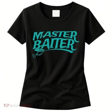 Master Baiter Fishing For Funny Women's T-Shirt