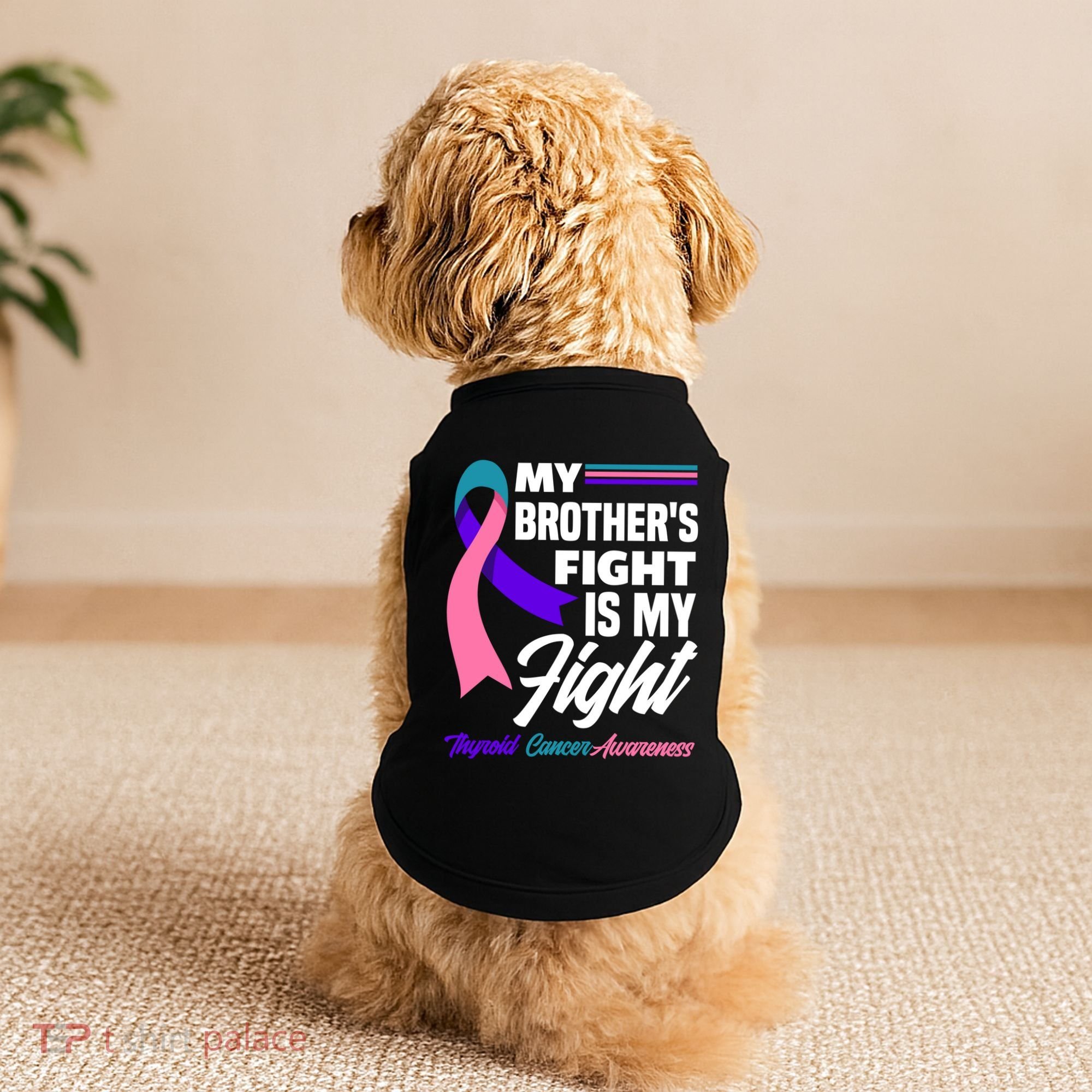 My Brother's Fight Is My Fight Thyroid Cancer Awareness Cute Gift Doggie Tank