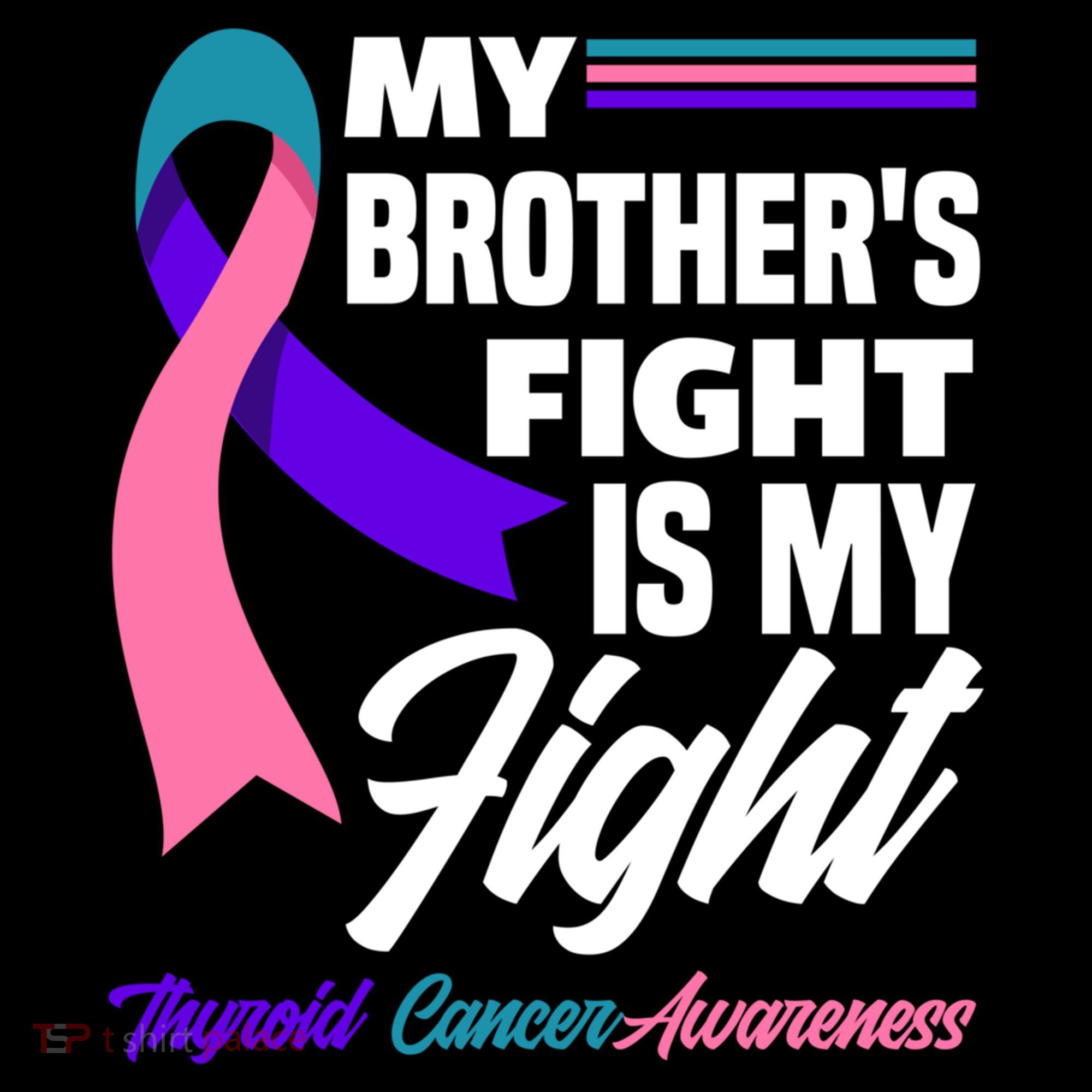My Brother's Fight Is My Fight Thyroid Cancer Awareness Cute Gift Coffee Mug