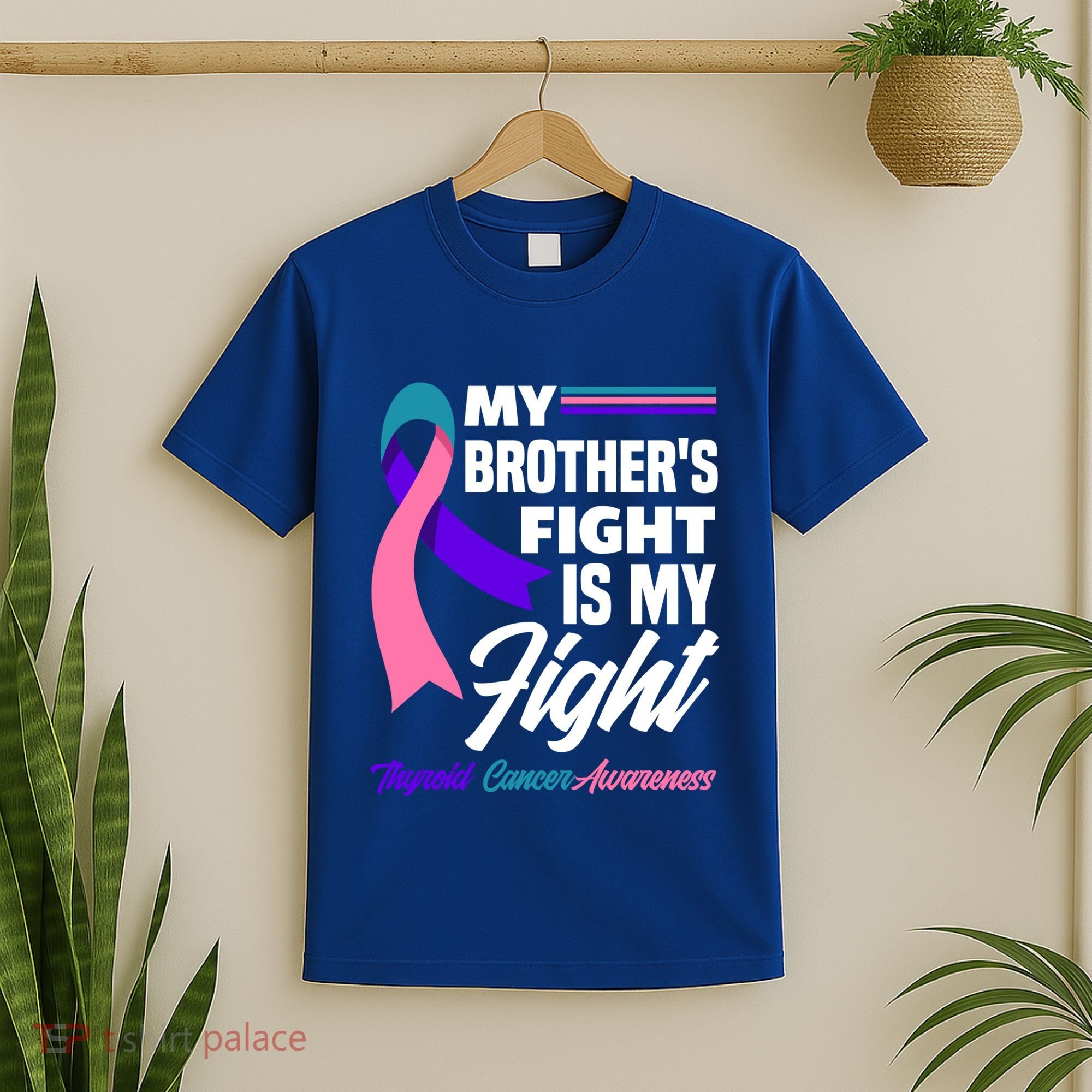 My Brother's Fight Is My Fight Thyroid Cancer Awareness Cute Gift T-Shirt
