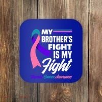 My Brother's Fight Is My Fight Thyroid Cancer Awareness Cute Gift Coaster thumb 0