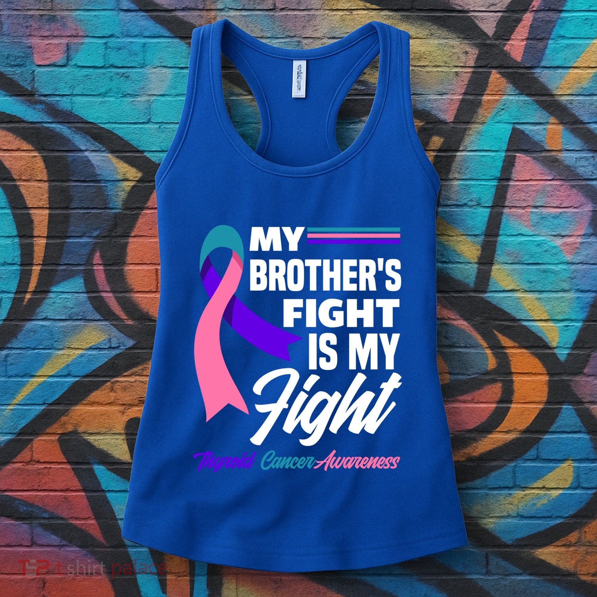 My Brother's Fight Is My Fight Thyroid Cancer Awareness Cute Gift Women's Tank Top