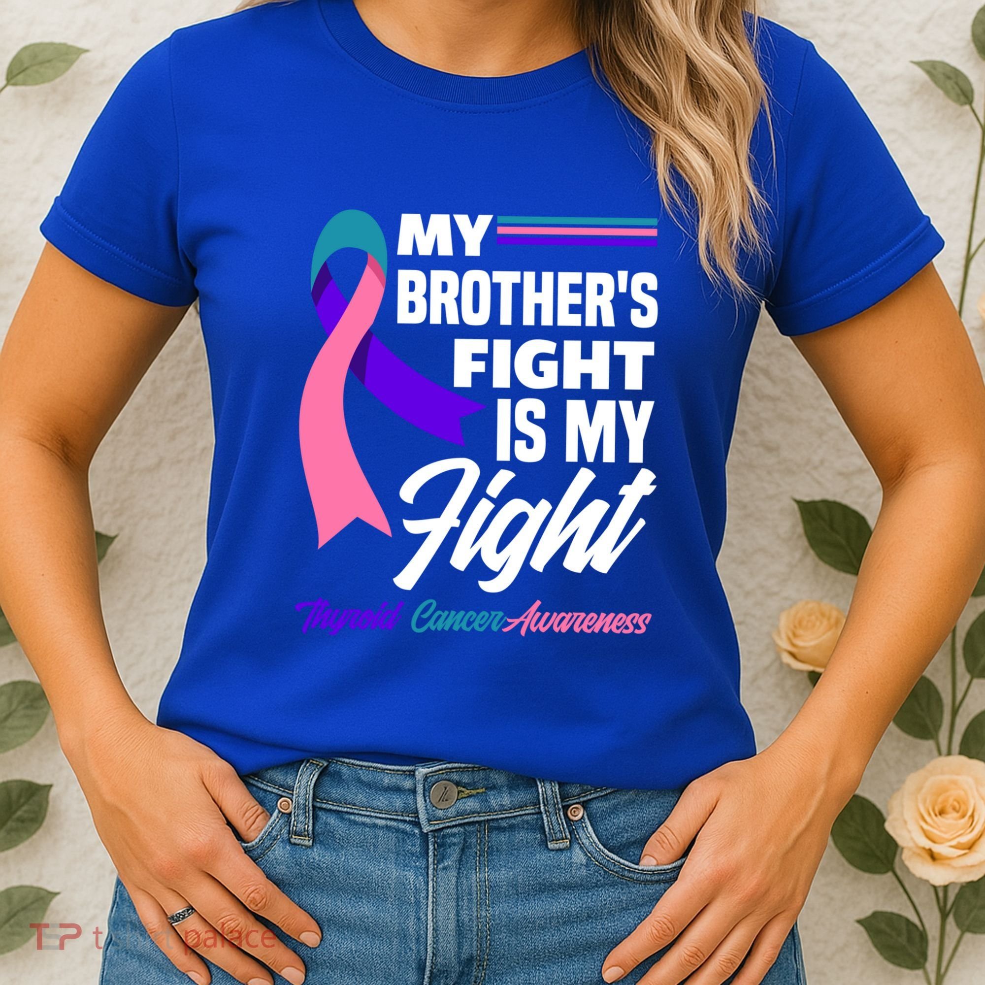 My Brother's Fight Is My Fight Thyroid Cancer Awareness Cute Gift Women's T-Shirt