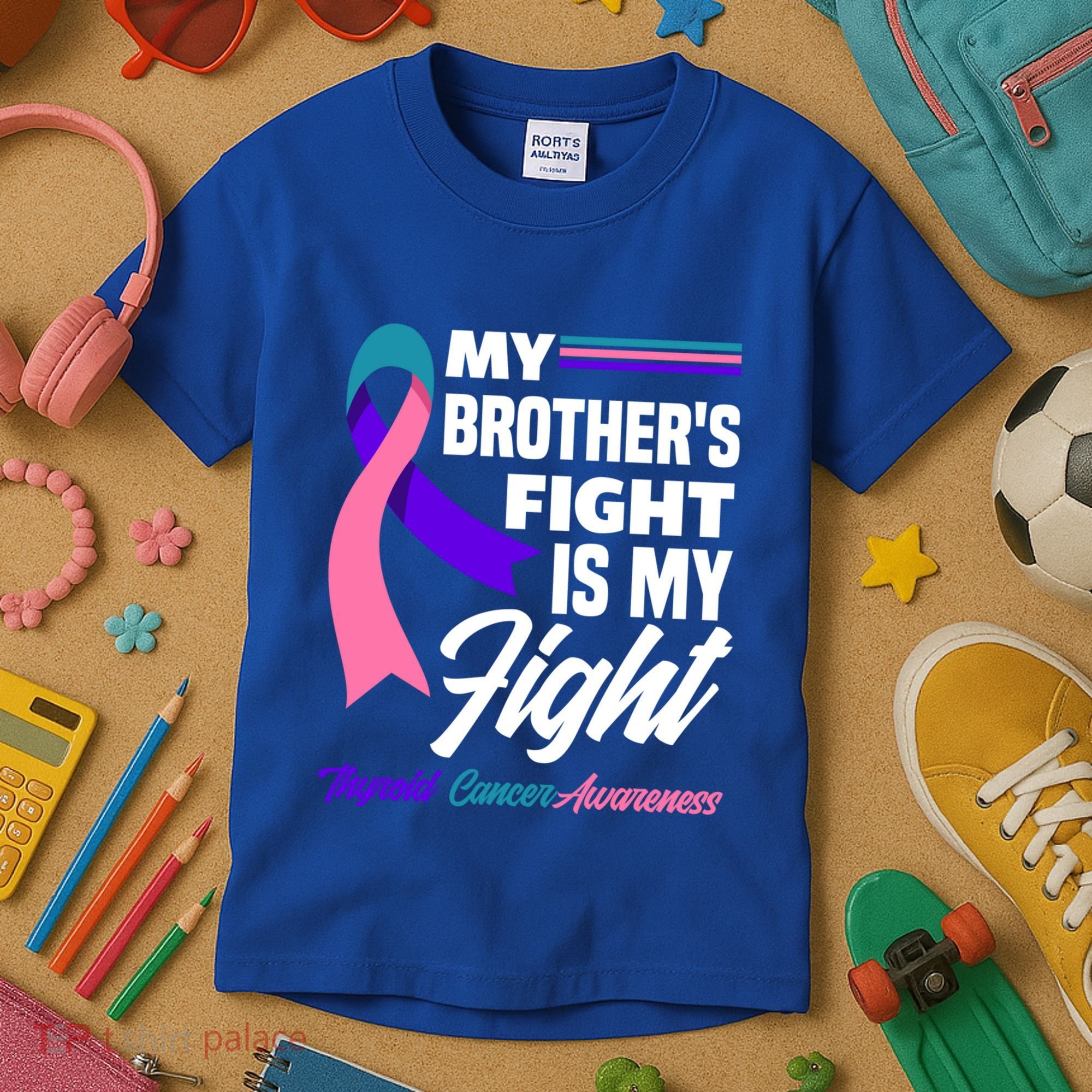 My Brother's Fight Is My Fight Thyroid Cancer Awareness Cute Gift Kids T-Shirt