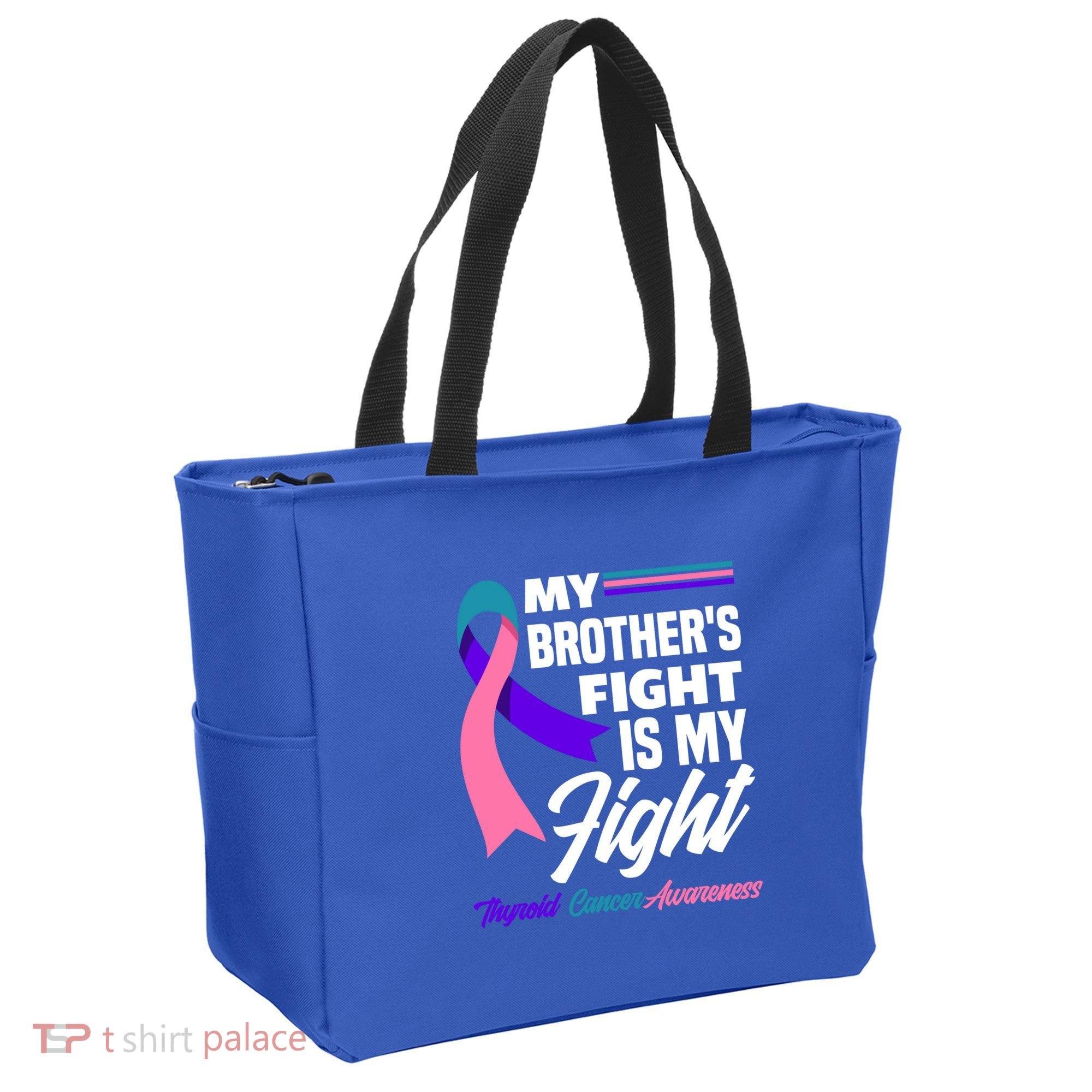 My Brother's Fight Is My Fight Thyroid Cancer Awareness Cute Gift Tote Bag