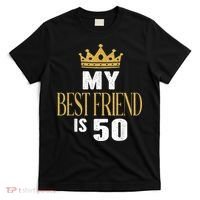 My Best Friend Is 50 Years Old 50th Birthday Party Matching T-Shirt thumb 0