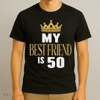 My Best Friend Is 50 Years Old 50th Birthday Party Matching T-Shirt thumb 3