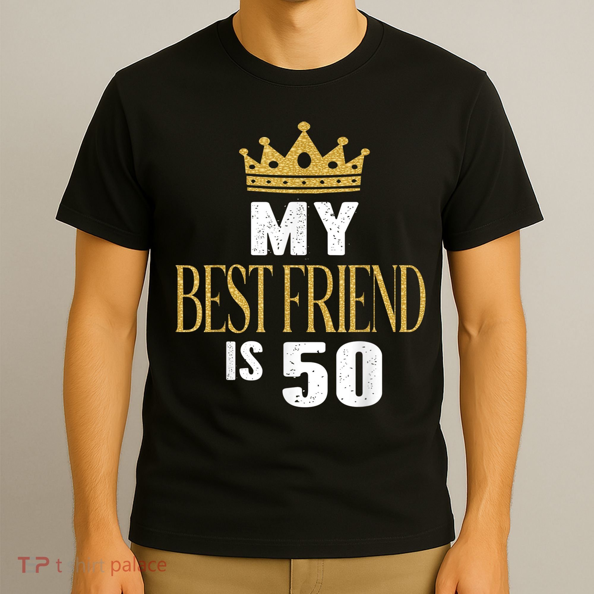 My Best Friend Is 50 Years Old 50th Birthday Party Matching T-Shirt