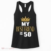 My Best Friend Is 50 Years Old 50th Birthday Party Matching Women's Tank Top thumb 0