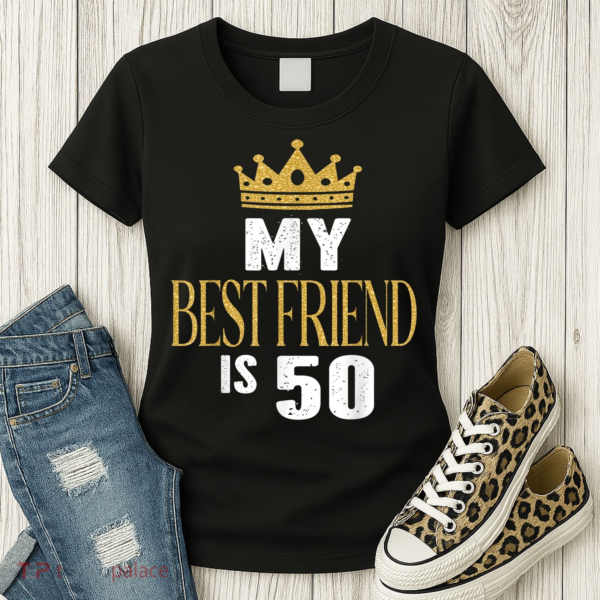 My Best Friend Is 50 Years Old 50th Birthday Party Matching Women's T-Shirt