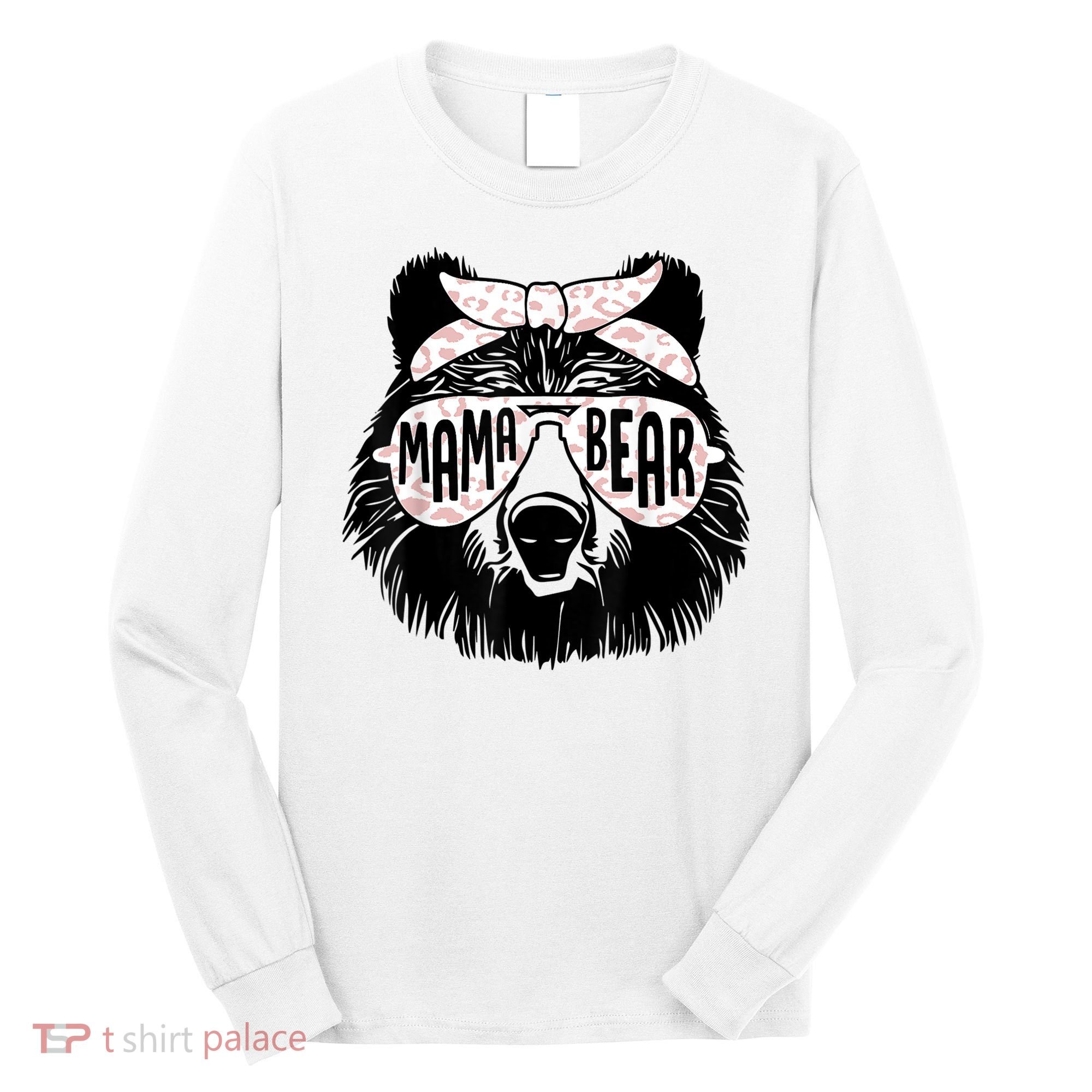Mama Bear Face Sunglasses Mother Mom Mommy Mother's Day Long Sleeve Shirt