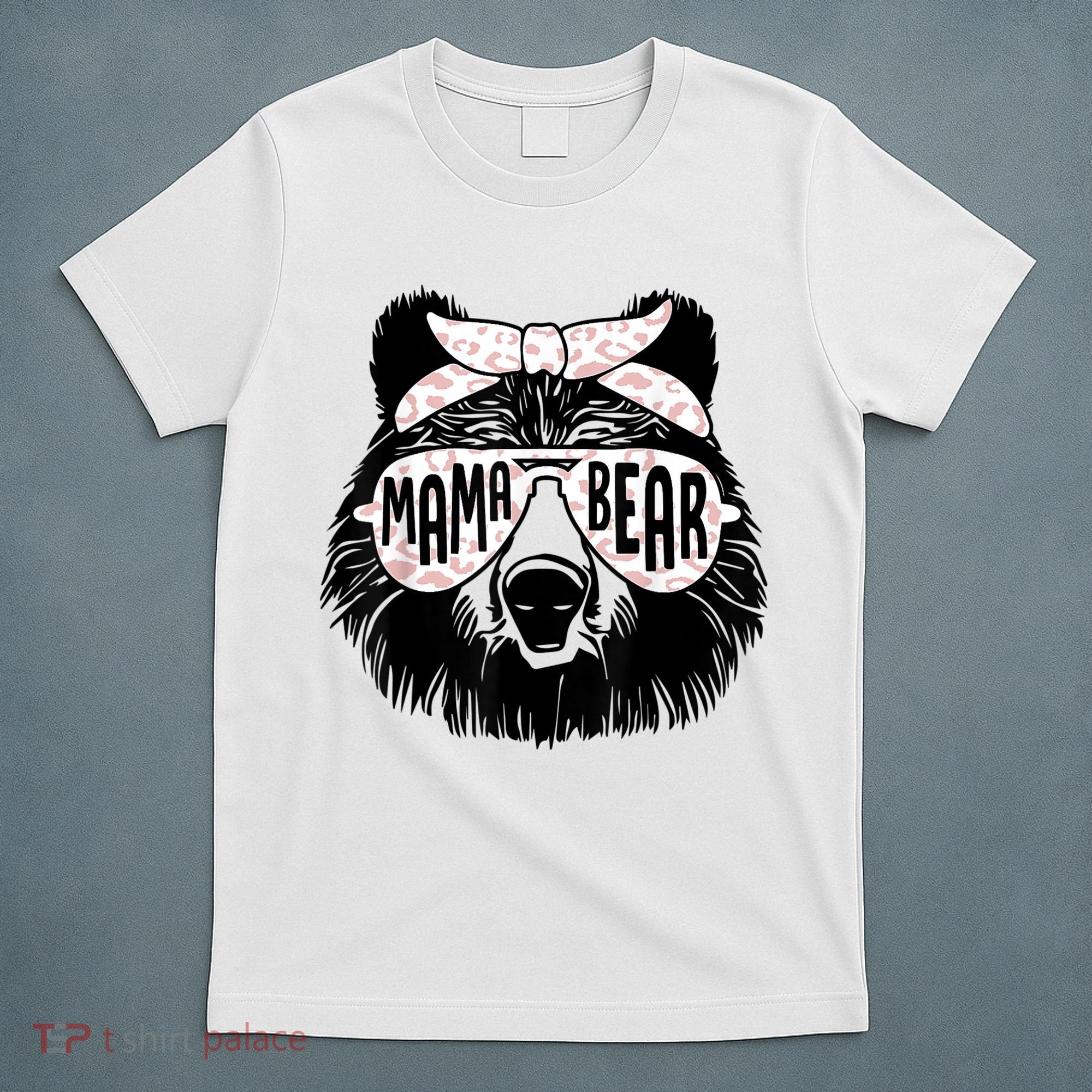 Mama Bear Face Sunglasses Mother Mom Mommy Mother's Day T-Shirt