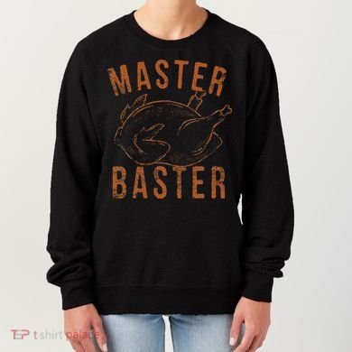 Master Baster Funny Turkey Print Happy Thanksgiving Day Women's Sweatshirt