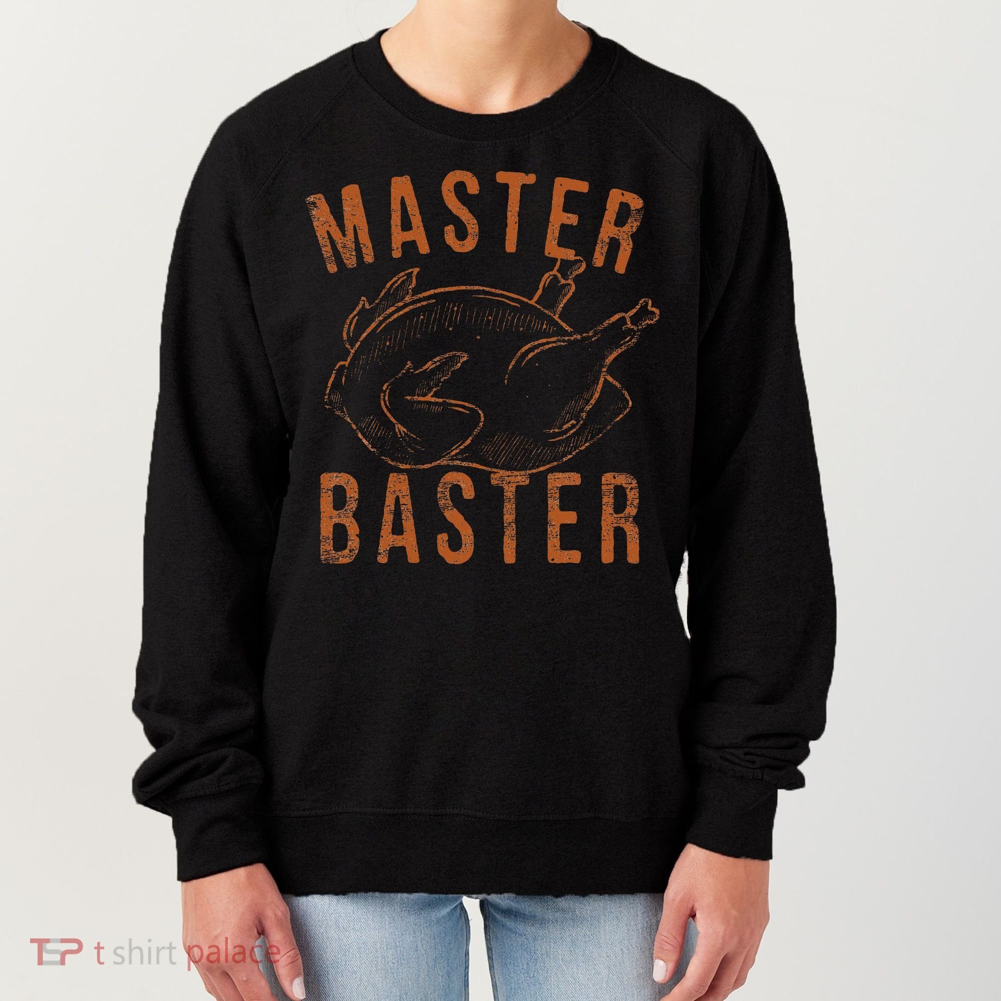 Master Baster Funny Turkey Print Happy Thanksgiving Day Women's Sweatshirt