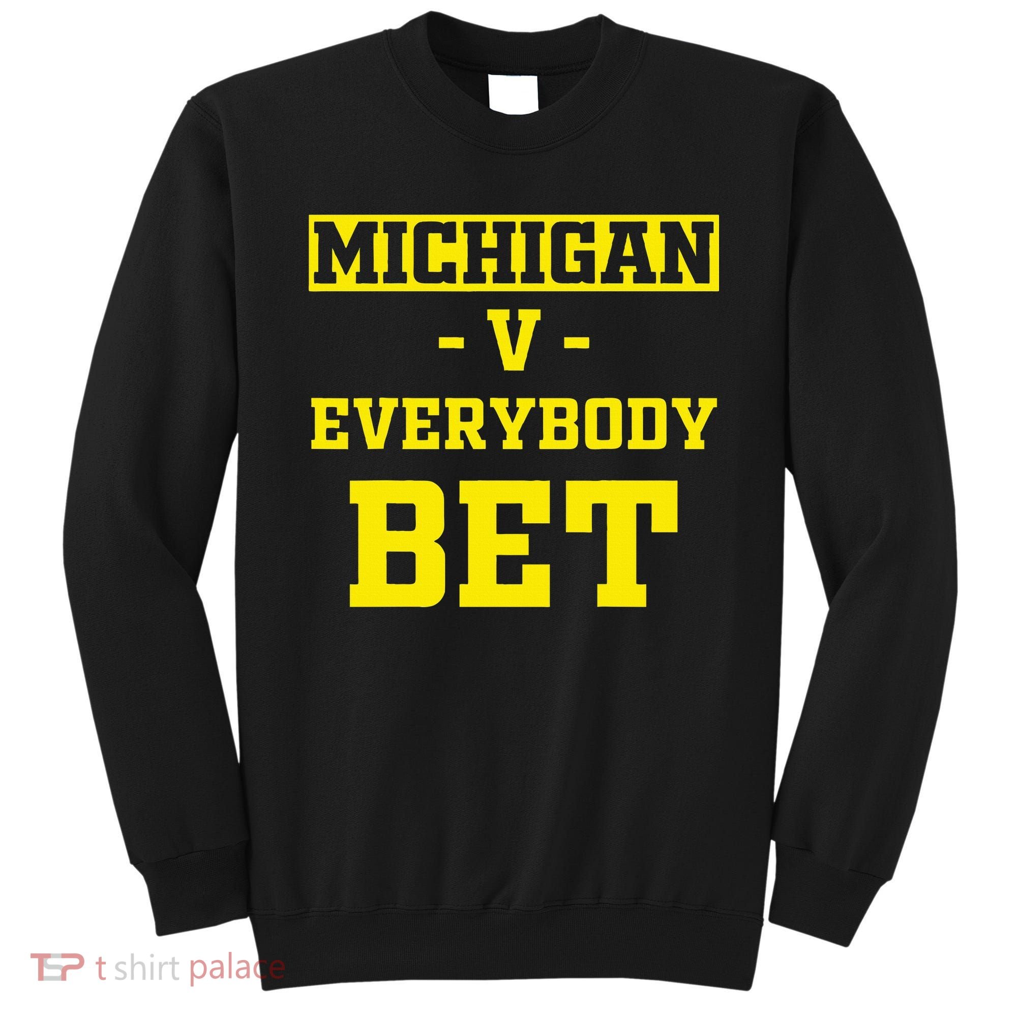 Michigan BET For Michigan BET Sweatshirt