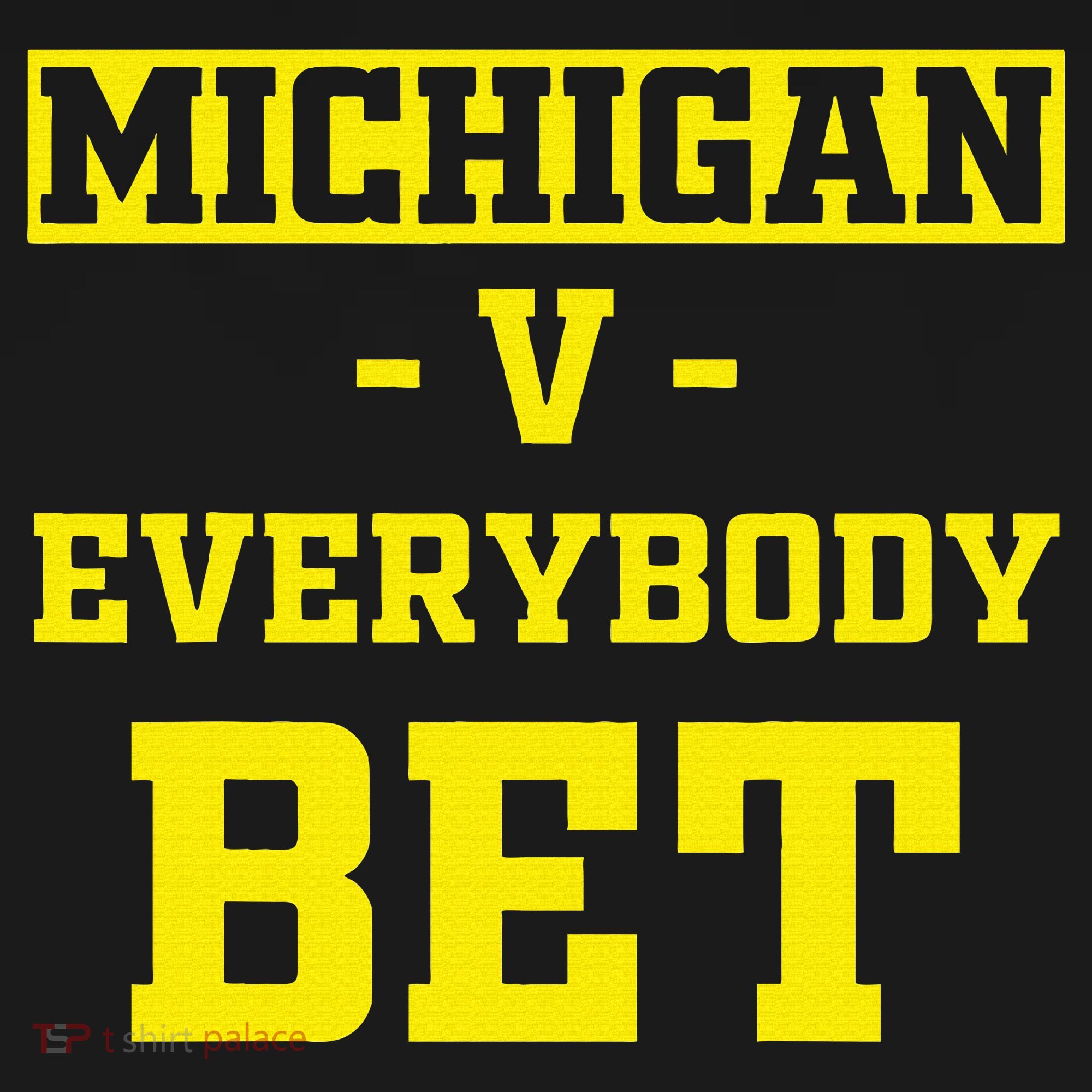 Michigan BET For Michigan BET T-Shirt